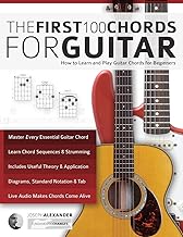 The First 100 Chords for Guitar - Master basic open chord and strum techniques