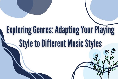 Exploring Genres Adapting Your Playing Style to Different Music Styles