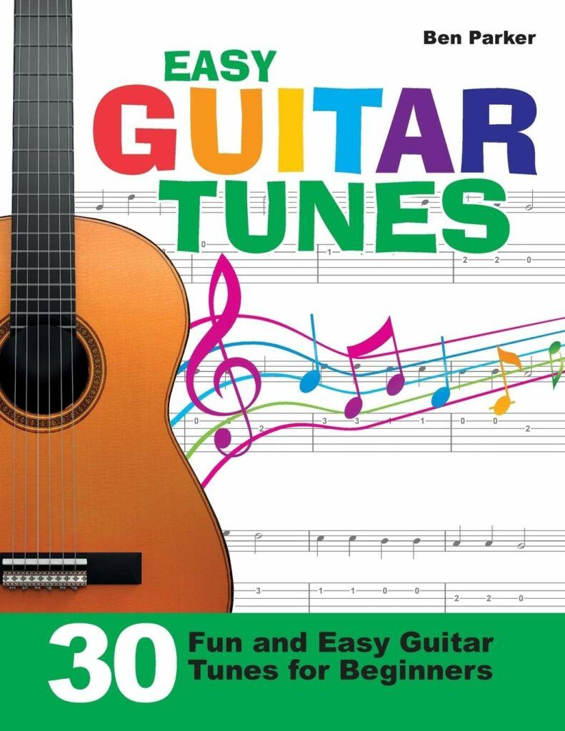 Easy Guitar Tunes 30 Fun and Easy Guitar Tunes for Beginners